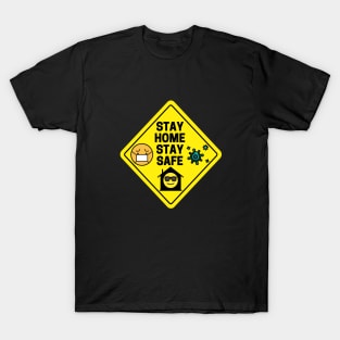 Stay Home Stay Safe T-Shirt